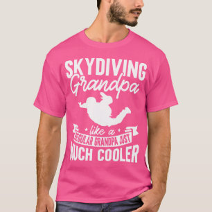 Mens Parachute Skydiver Quote Skydiving Grandpa T-Shirt