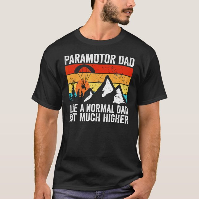 Mens Paramotor Dad Like A Normal Dad But Much High T-Shirt (Front)