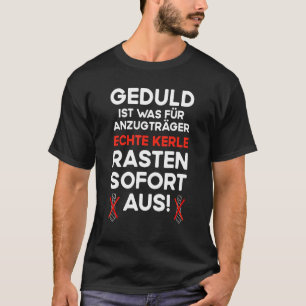 Mens Patience is what for suit wearers Real guys s T-Shirt