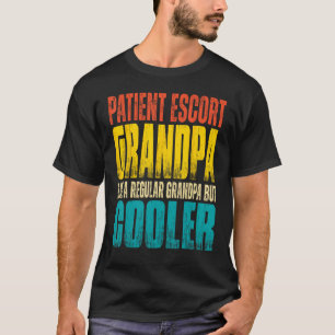 Mens Patient Escort Grandpa Like a Regular Grandp T-Shirt