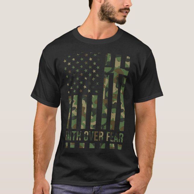 Men's Patriotic Christian Faith Over Fear American T-Shirt (Front)