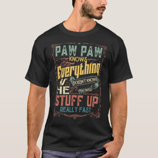 Mens Paw Paw Knows Everything If He Doesnt Know T-Shirt