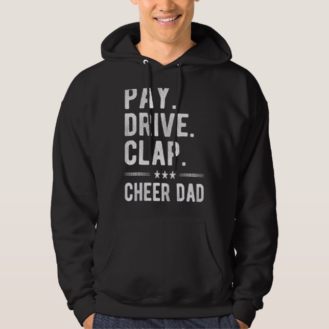 Mens Pay Drive Clap Cheer Dad Cheerleading Father Hoodie (Front)