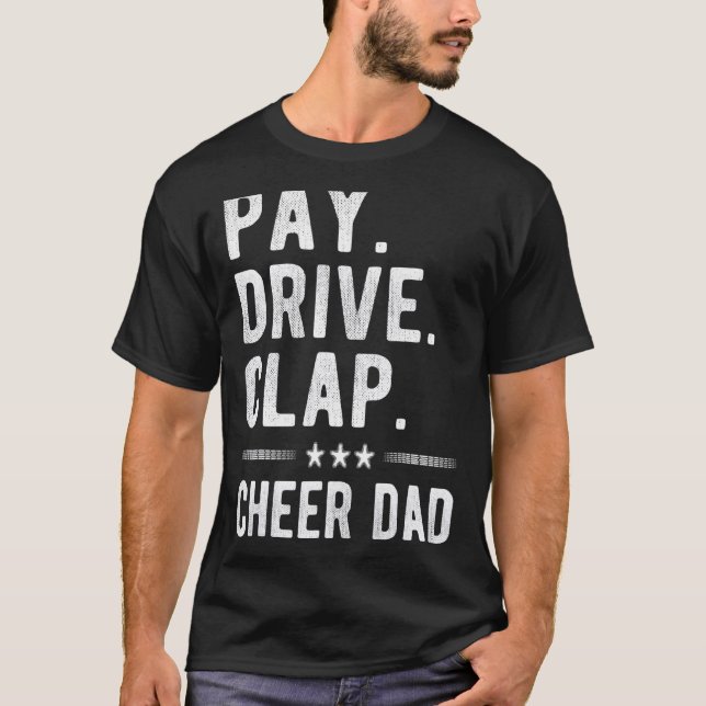 Mens Pay Drive Clap Cheer Dad Cheerleading Father T-Shirt (Front)