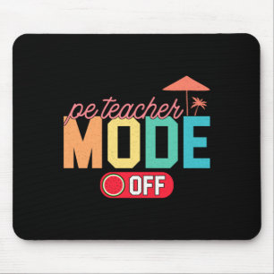 Mens pe teacher mode off hello summer teacher off mouse mat