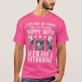 Mens Perfectly Happy With Beer And Motorbike Motor T-Shirt