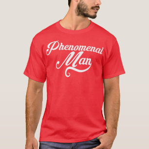 Mens Phenomenal Man Husband Father Dad Wife Legend T-Shirt