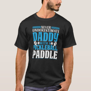 Mens Pickleball Player Daddy Pickleball Paddle Pic T-Shirt
