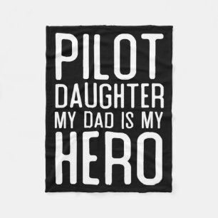 Mens Pilot Daughter Dad Is Hero Gift Pilots Fleece Blanket