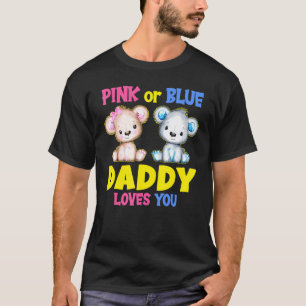 Mens Pink Or Blue Daddy Loves You Baby Shower Gend T-Shirt