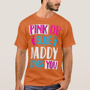 Mens Pink or Blue Daddy Loves You - Daddy to Be Ge T-Shirt