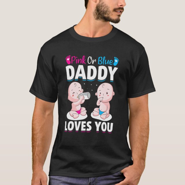 Mens Pink Or Blue Daddy Loves You  Daddy To Be Gen T-Shirt (Front)