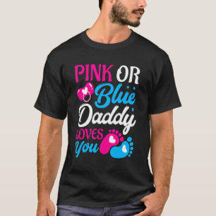 Mens Pink Or Blue Daddy Loves You  Daddy To Be Gen T-Shirt