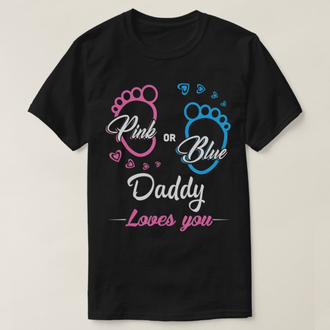 Mens Pink or Blue Daddy loves you Gender reveal  T-Shirt (Design Front)