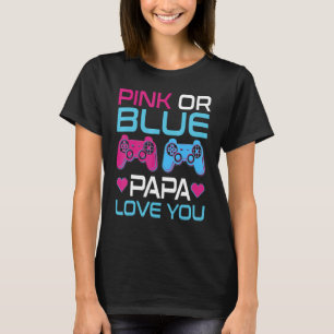 Mens Pink Or Blue Gender Reveal Video Game Papa Fa T-Shirt