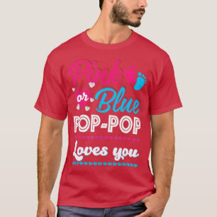 Mens Pink Or Blue Pop Pop Loves You Gender Reveal  T-Shirt