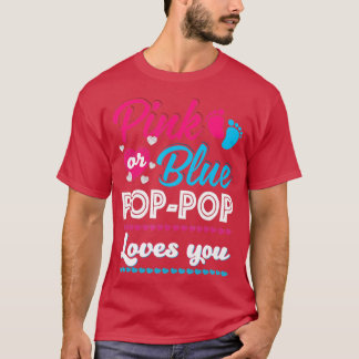 Mens Pink Or Blue Pop Pop Loves You Gender Reveal T-Shirt