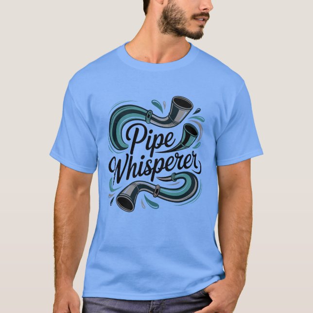 Men's Pipe Whisperer Plumbers Tee (Front)