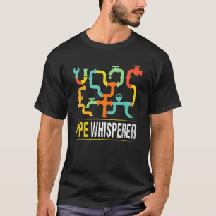 Mens Pipe Whisperer  Water Pipes Plumber Plumbing T-Shirt