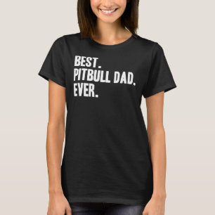 Mens Pitbull Dad Funny Pet Pitbull Clothing Print T-Shirt