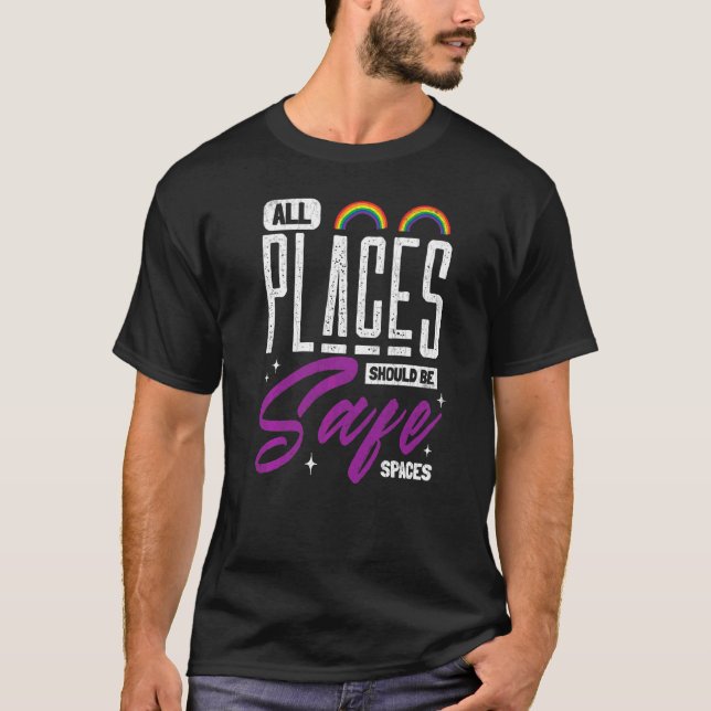 Mens Places Should Be Safe Spaces Lgbtq Gay Pride  T-Shirt (Front)