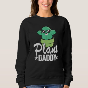 Mens Plant Daddy Funny Cactus Gardener Jokes Grand Sweatshirt