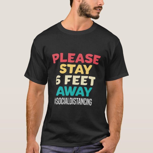 Mens Please Stay 6 Feet Away Socia T-Shirt (Front)