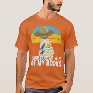 Mens Please Take My Wife a Not My Books Funny Vint T-Shirt
