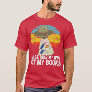 Mens Please Take My Wife a Not My Books Funny Vint T-Shirt