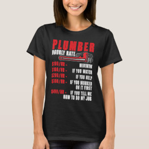 Mens Plumber Hourly Rate For Plumbers Plumbing Vi T-Shirt
