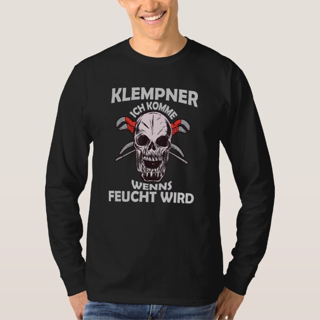 Mens Plumber Ich Komme Wenns Moist Wird Installer T-Shirt (Front)