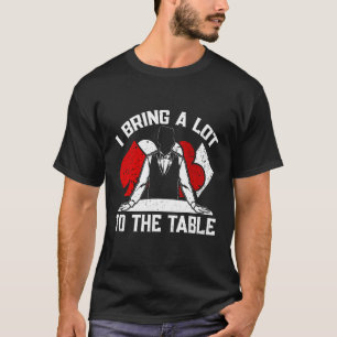 Mens Poker Dealer I Bring A Lot To The Table Gambl T-Shirt
