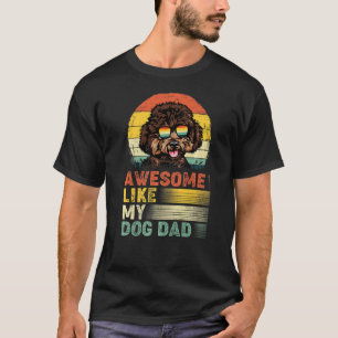 Mens Poodle Vintage Awesome Like My Dog Dad T-Shirt