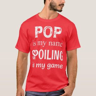 Mens Pop Is My Name Special Grandpa Grandfather T-Shirt