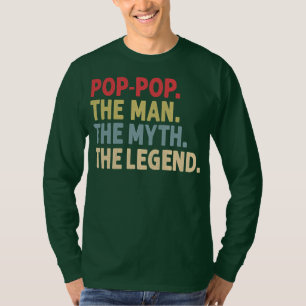 Mens Pop Pop the Man the Myth the Legend Funny T-Shirt