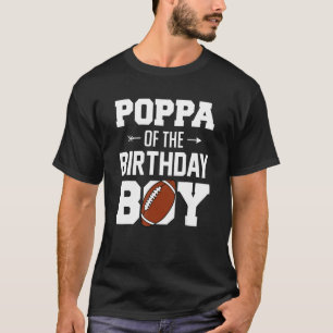 Mens Poppa Of The Birthday Boy Football Boy Fami T-Shirt