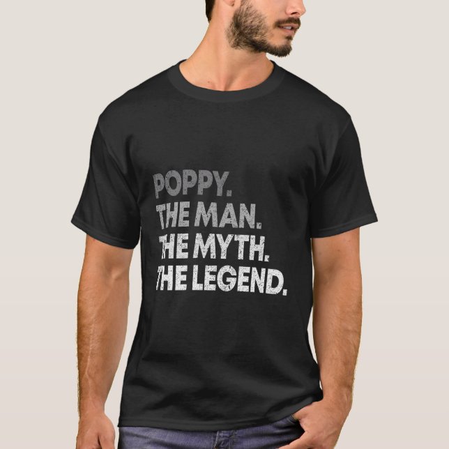 Mens Poppy The Man The Myth The Legend Grandpa T-Shirt (Front)