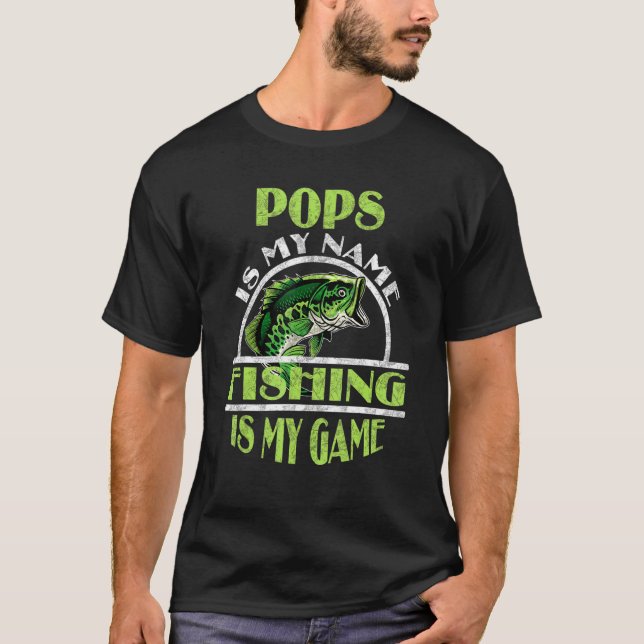 Mens Pops Is My Name Fishing Is My Game  Fathers D T-Shirt (Front)