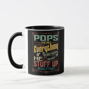 Mens Pops Knows Everything If He Doesn't Know Mug