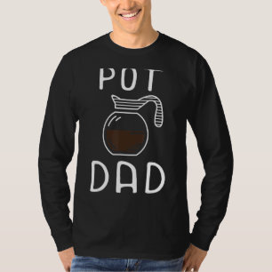Mens Pot Dad Coffee Drinker Fatherhood Caffeine C T-Shirt