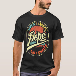 Mens Pp Like A Grandpa Only Cooler T-Shirt