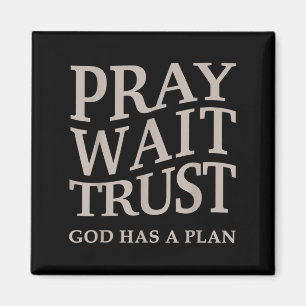 Mens Pray Wait Trust God Has A Plan Christian Jesu Magnet