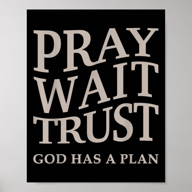 Mens Pray Wait Trust God Has A Plan Christian Jesu Poster (Front)