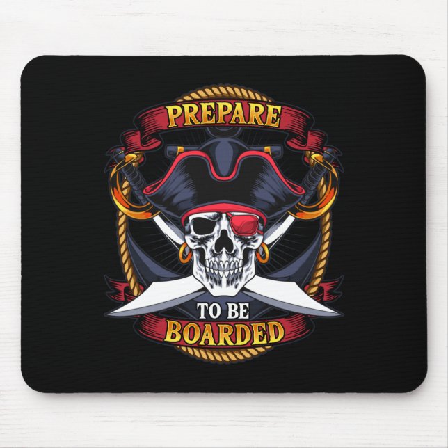 Mens prepare to be boarded skull and crossbones mouse mat (Front)