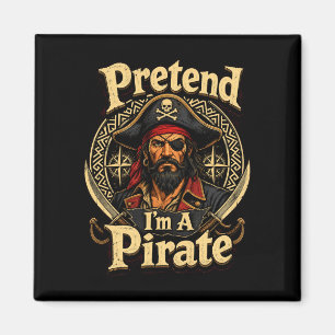 Mens pretend a pirate funny lazy costume meme magnet