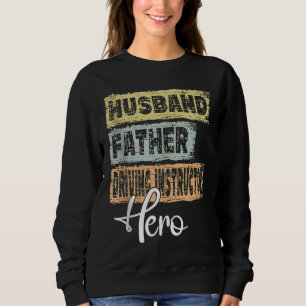Mens Profession dad hero father Driving Instructor Sweatshirt