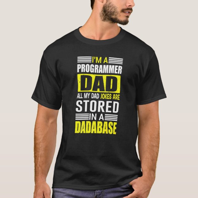 Mens Programmer Dad Jokes Are Stored In A Dadabase T-Shirt (Front)