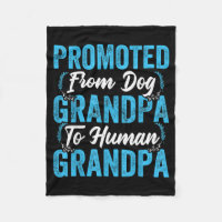 Mens Promoted From Dog Grandpa To Human Grandpa Fu