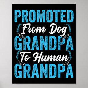 Mens Promoted From Dog Grandpa To Human Grandpa Fu Poster