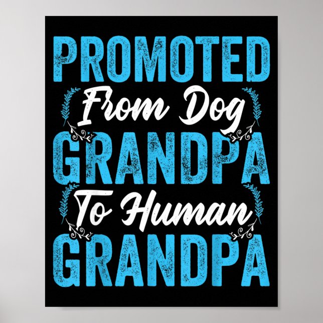 Mens Promoted From Dog Grandpa To Human Grandpa Fu Poster (Front)